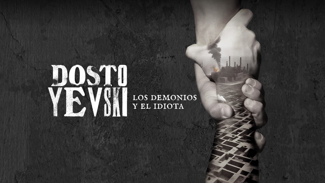 Dostoyevski: los demonios y el idiota