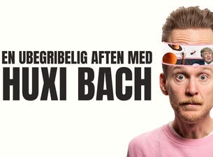 Huxi Bach - En Ubegribelig Aften - Image 2