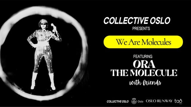 WE ARE MOLECULES by ORA THE MOLECULE & COLLECTIVE OSLO