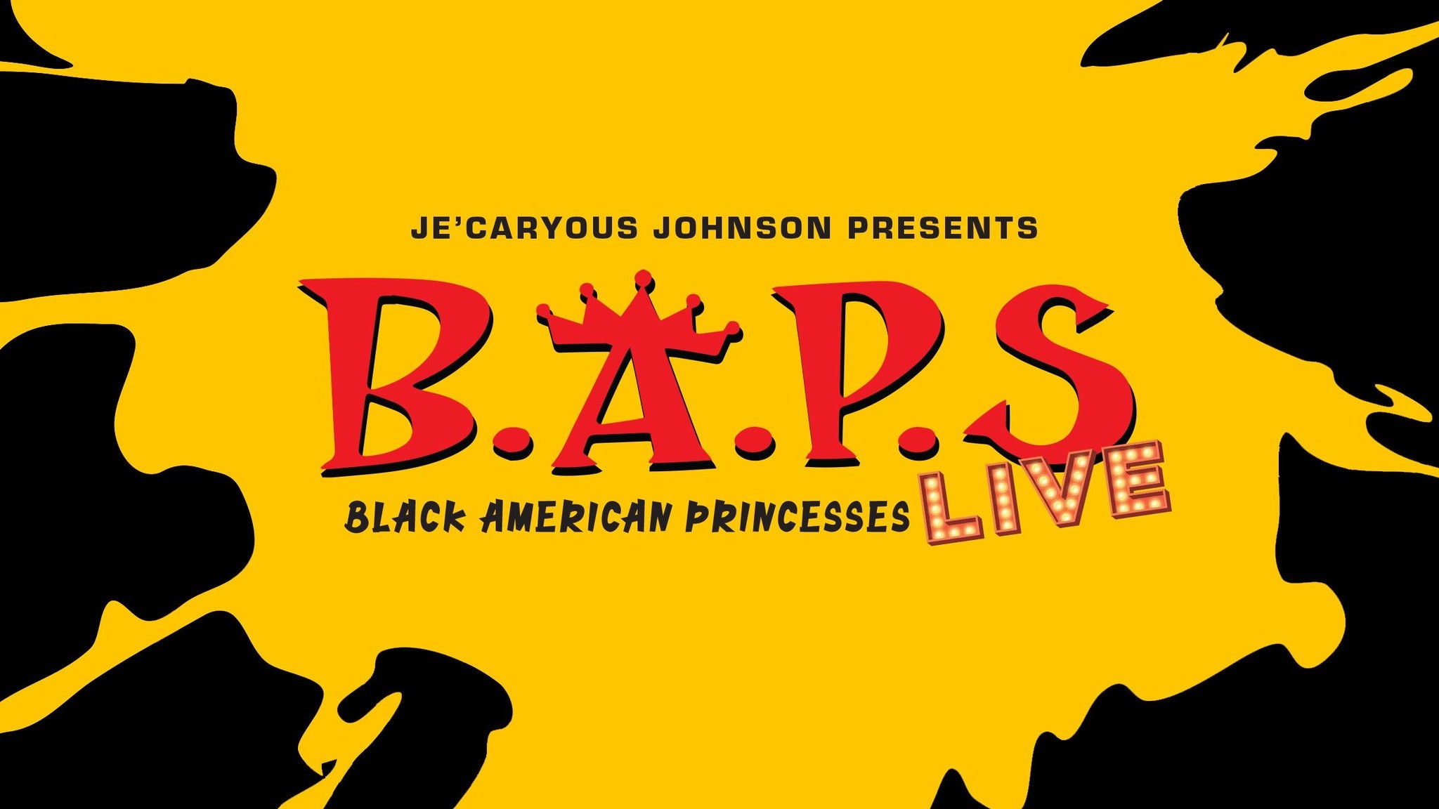 Je&#039;Caryous Johnson Presents &quot;B*A*P*S Live! presale information on freepresalepasswords.com