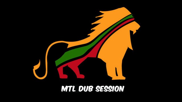 MTL DUB SESSION