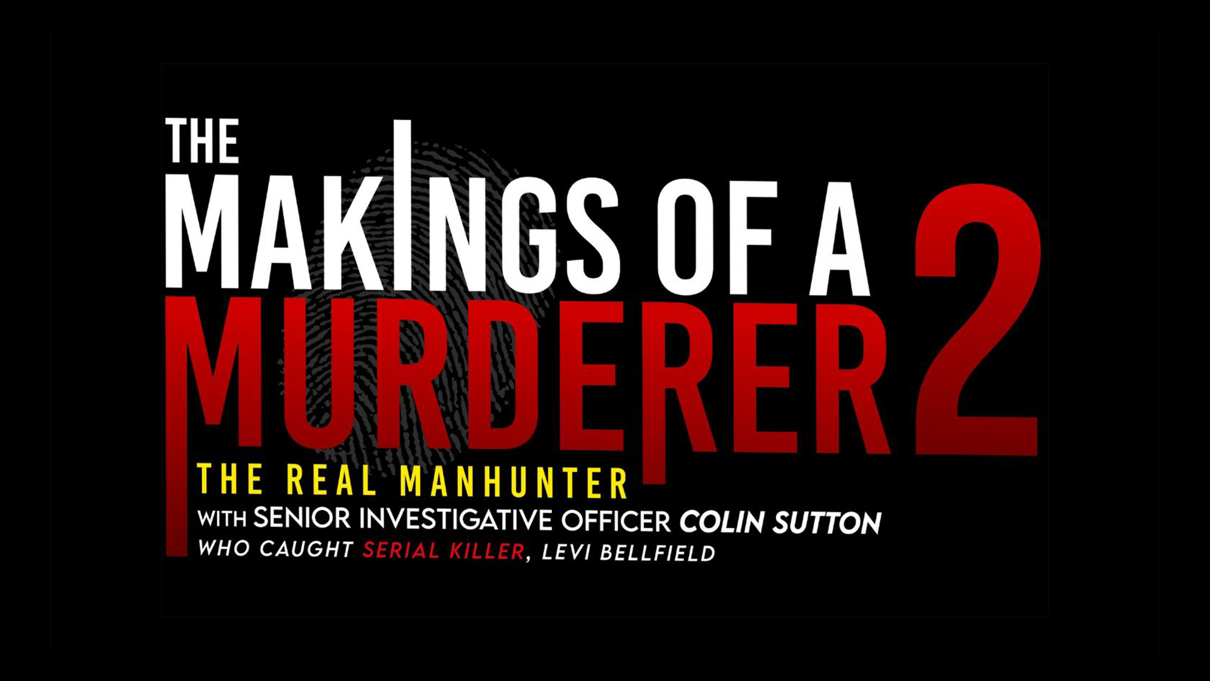 The Makings of a Murderer