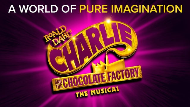 Roald Dahl's Charlie and the Chocolate Factory (Touring) tickets and events in UK 2025 - 2026