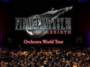 FINAL FANTASY VII REBIRTH Orchestra World Tour