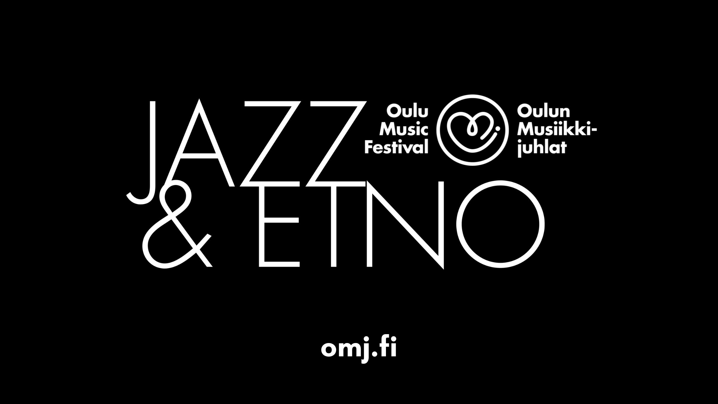 Oulun Musiikkijuhlat: Jazz & Etno