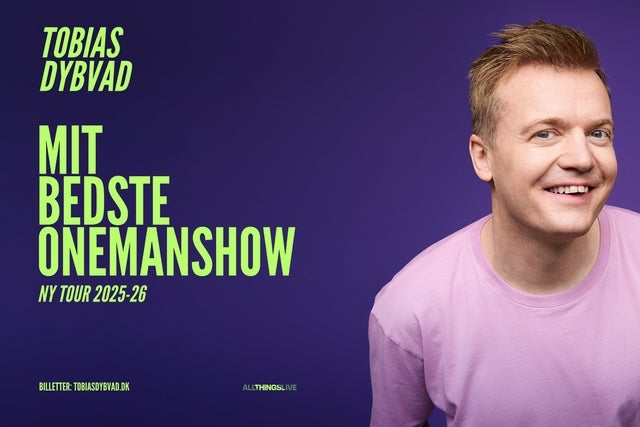 Ticket Reselling TOBIAS DYBVAD &ndash; MIT BEDSTE ONEMANSHOW