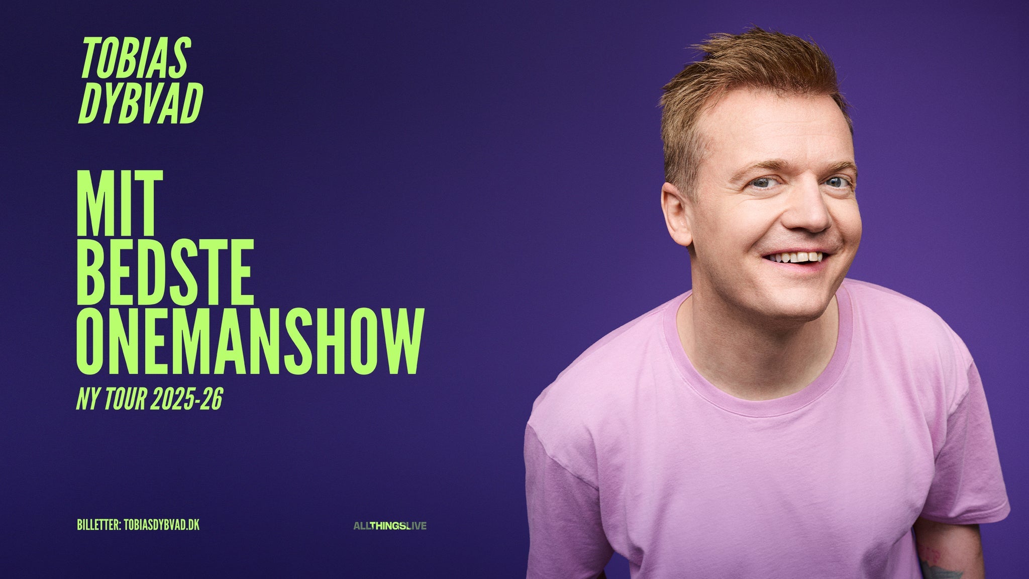 TOBIAS DYBVAD – MIT BEDSTE ONEMANSHOW