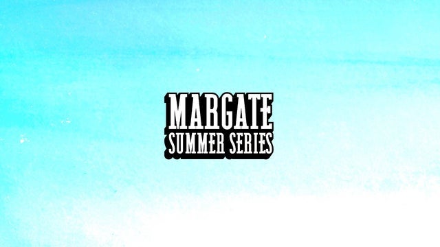Margate Summer Series tickets and events in UK 2024