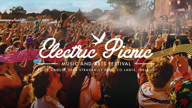 Electric Picnic 2024 – Weekend Camping in Stradbally Hall, Co. Laois 16/08/2024
