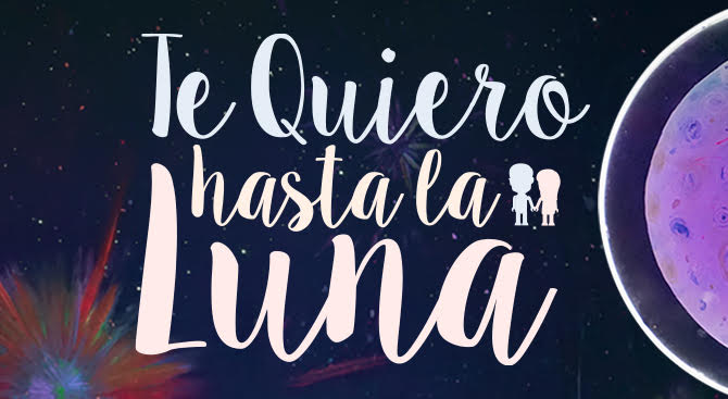 Te quiero hasta la luna