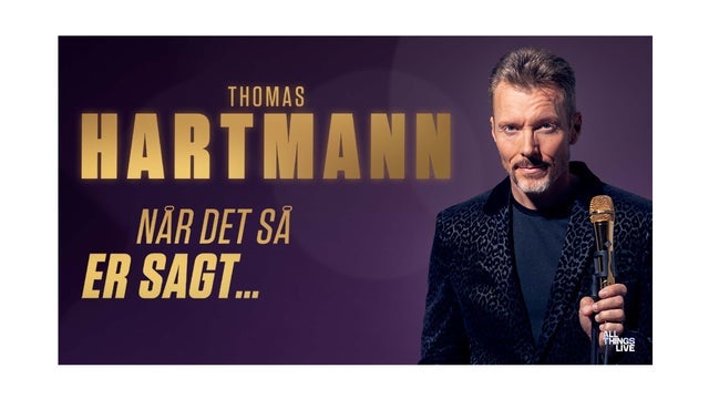 THOMAS HARTMANN – NÅR DET SÅ ER SAGT… i Bremen Teater, København V 23/04/2025