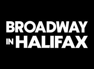 Broadway in Halifax: Two Show Package at Scotiabank Centre