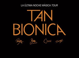 Tan Biónica: La Última Noche Mágica Tour, 2024-05-19, Барселона
