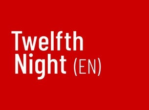 TWELFTH NIGHT (EN)