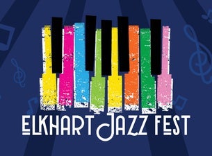 2024 Elkhart Jazz Festival: Passes & Tickets