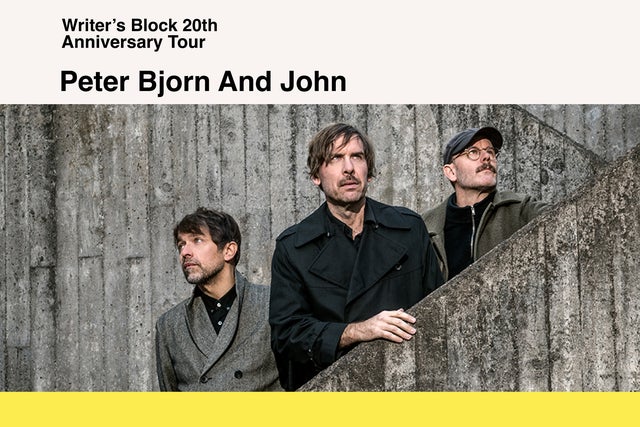 Presales to peter bjorn and john writer's block 20th anniversary tour 2026: members use these when buying pre-sale tickets