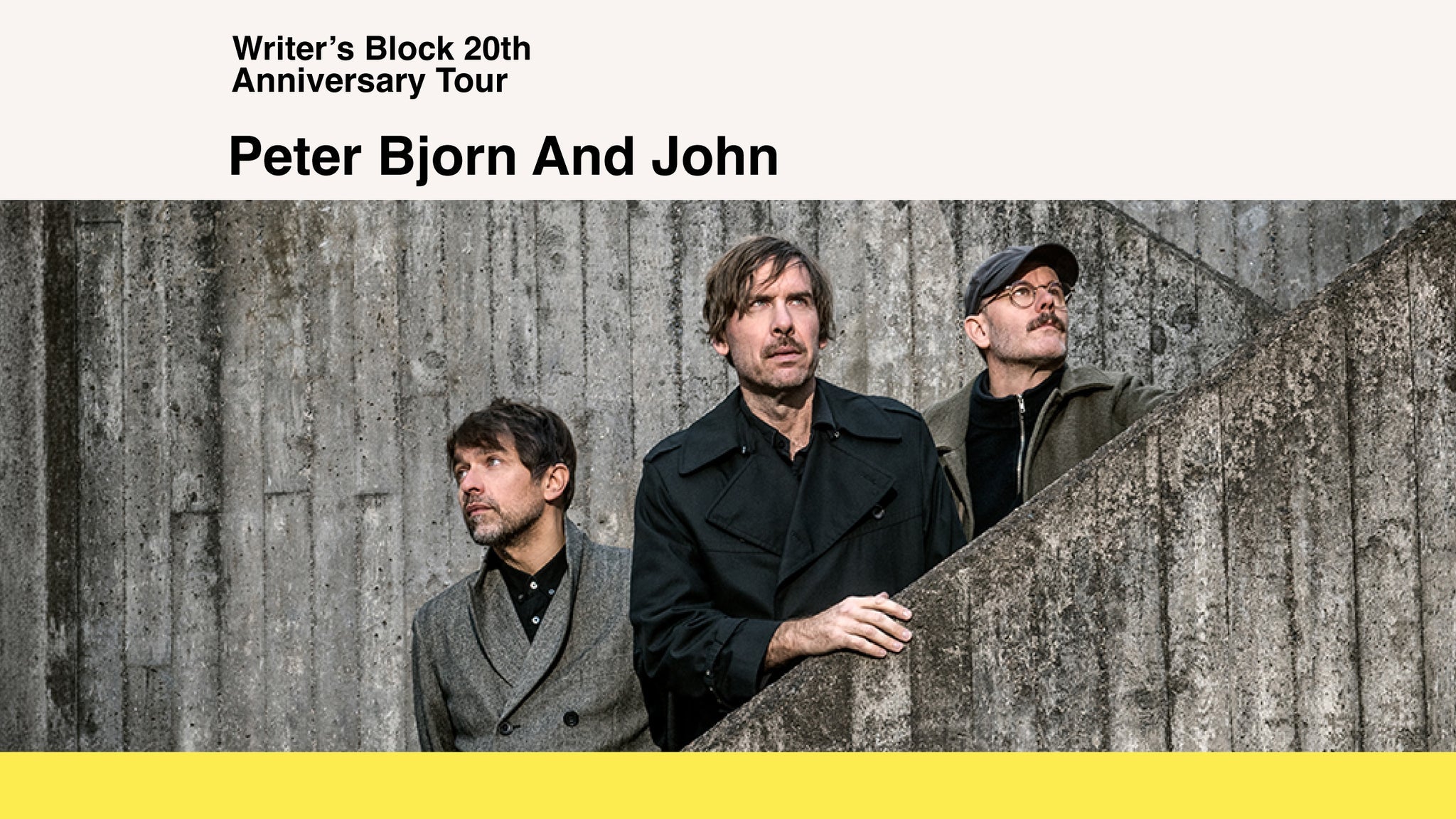 PETER BJORN AND JOHN WRITER'S BLOCK 20TH ANNIVERSARY TOUR 2026  