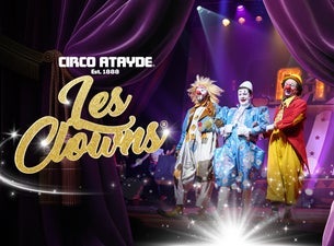 Circo Atayde - Les Clowns — Carpa Astros