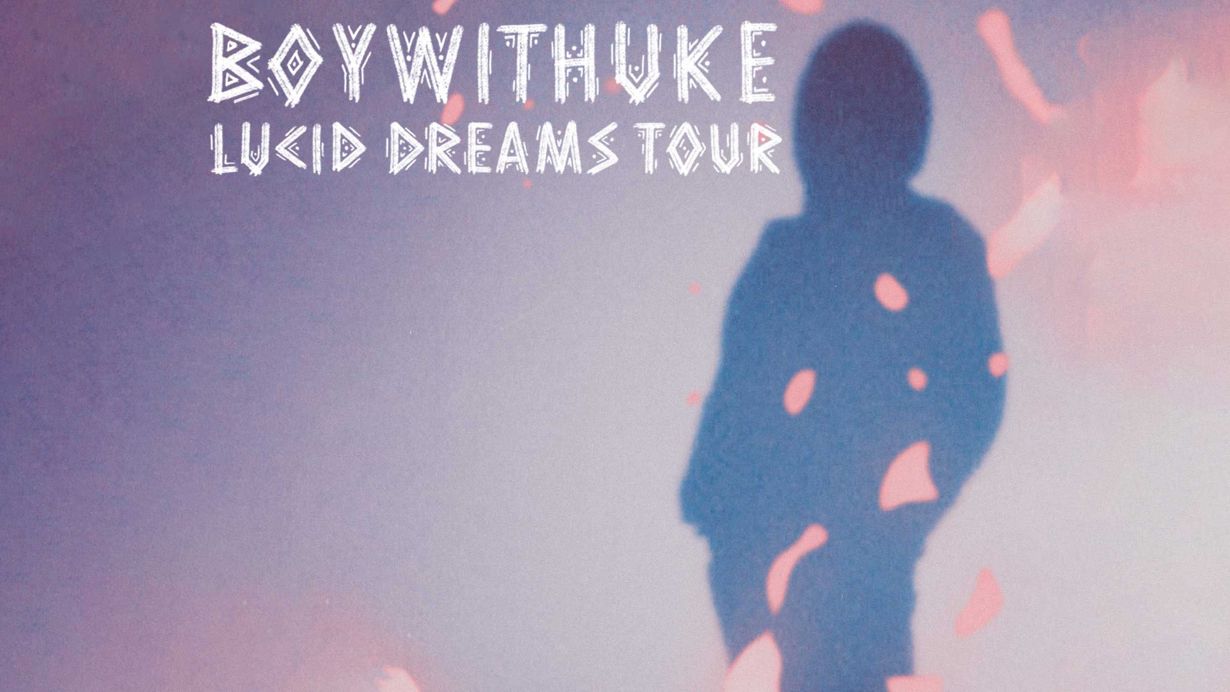 BoyWithUke  Lucid Dreams Tour