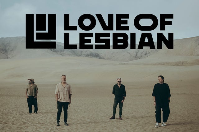 Presales to love of lesbian: members use these when buying pre-sale tickets