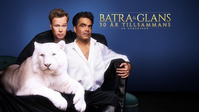 Batra & Glans – 30 År Tillsammans i Cirkus, Stockholm 18/05/2024
