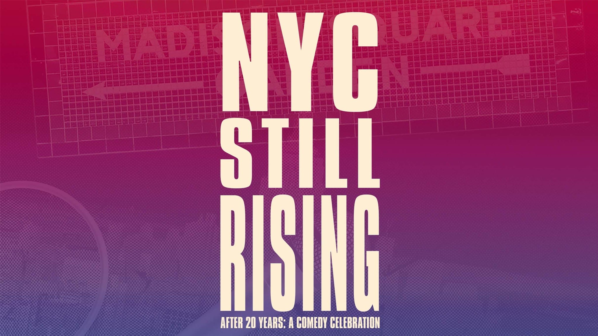NYC Still Rising After 20 Years: A Comedy Celebration presale information on freepresalepasswords.com