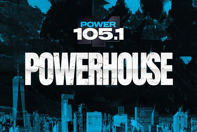 Power 105.1 Powerhouse