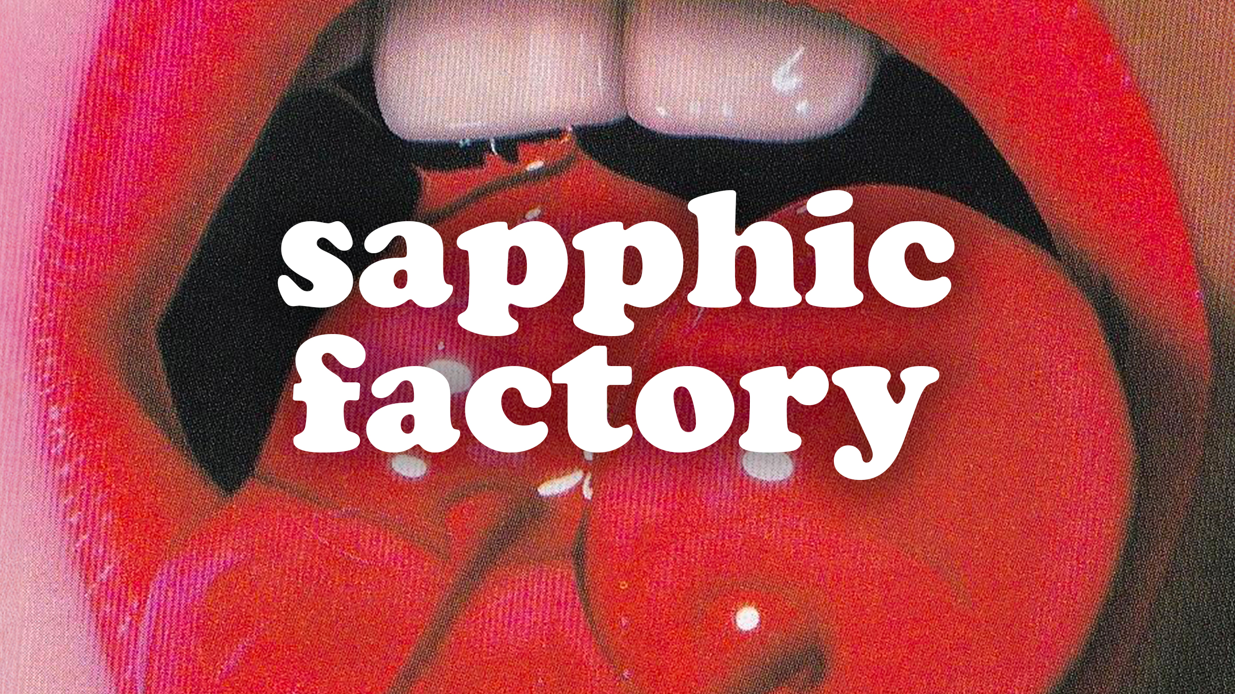sapphic factory: queer joy party - 18+ Only