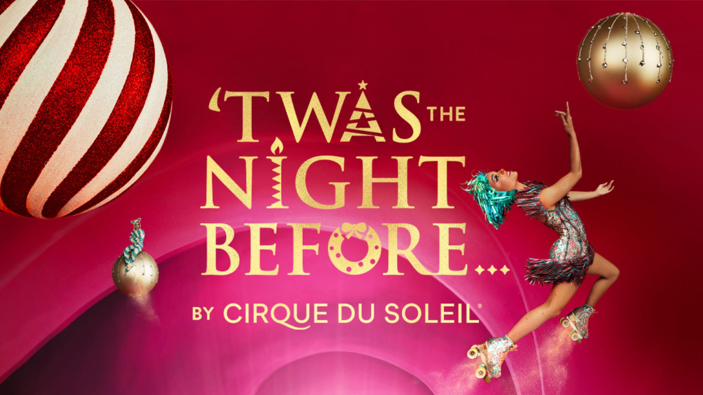 Twas the Night Before by Cirque du Soleil at Keybank State Theatre-Playhouse Square Center – Cleveland, OH