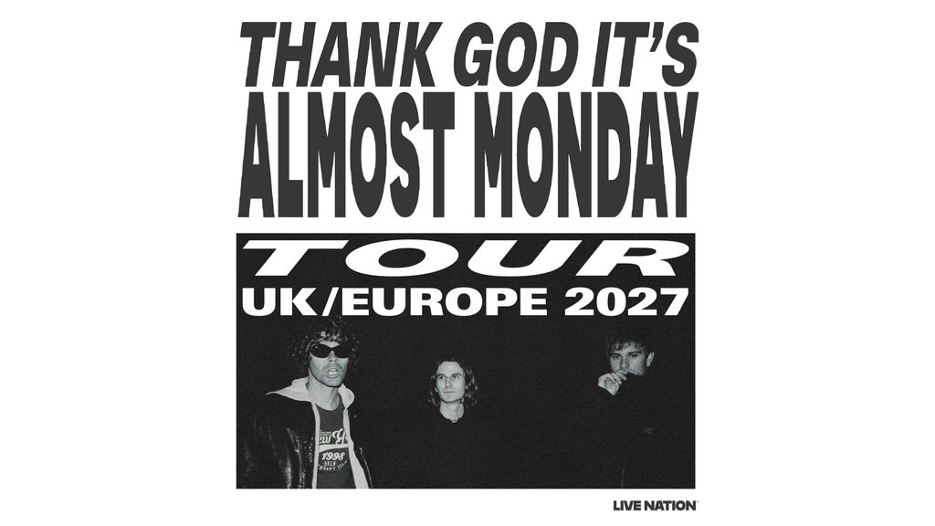 THANK GOD IT’S ALMOST MONDAY TOUR