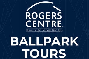 Rogers Centre Ballpark Tours