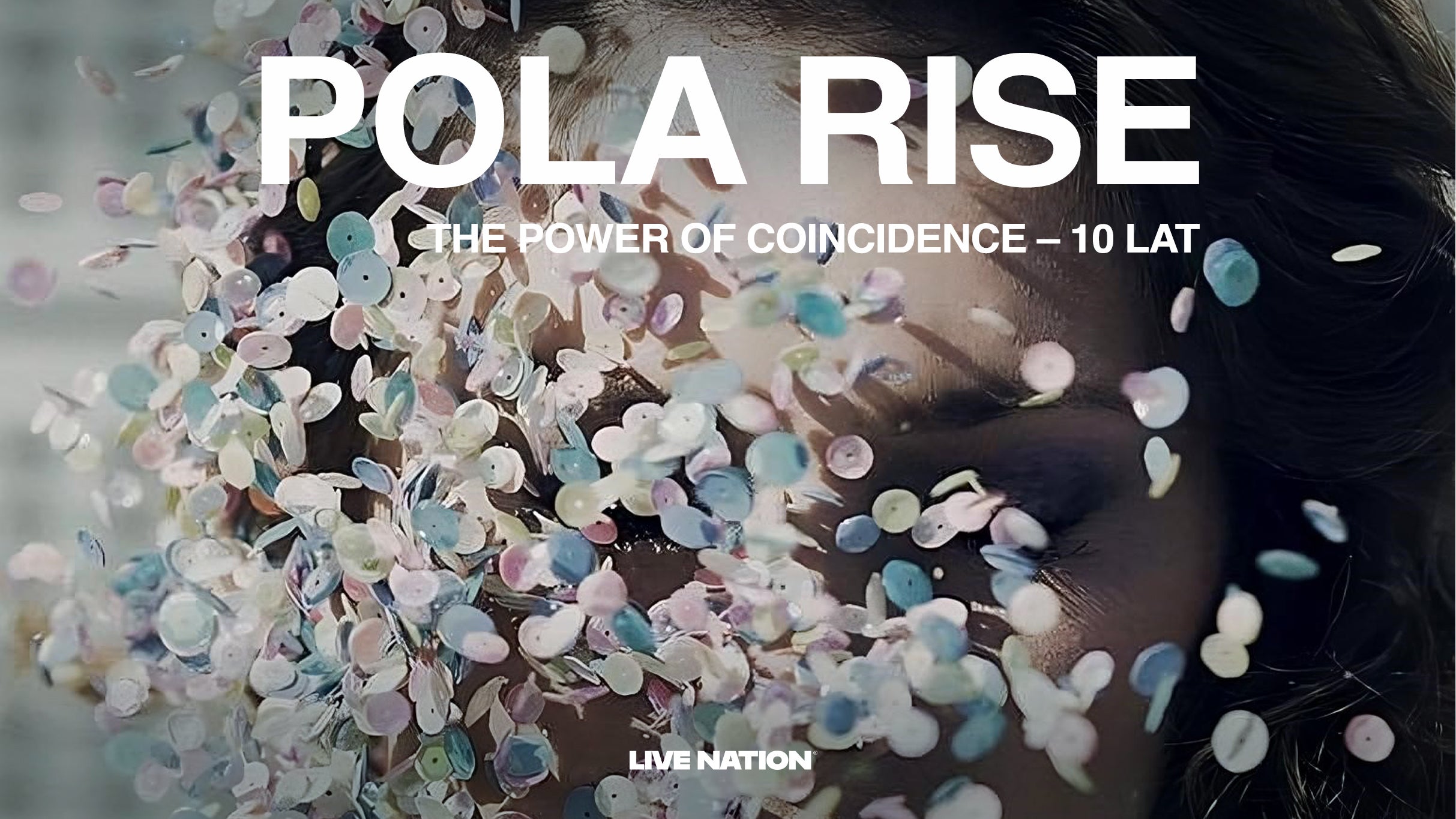 Pola Rise: The Power of Coincidence – 10 LAT – 2025-05-17