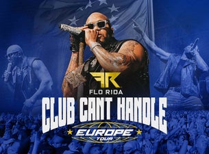 Flo Rida - Club Can’t Handle Europe Tour