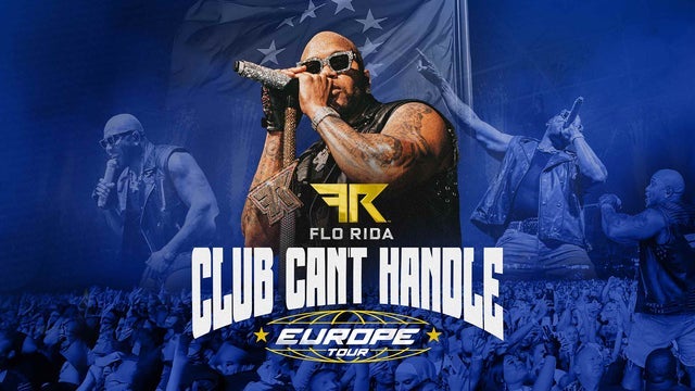 Flo Rida - Club Can’t Handle Europe Tour