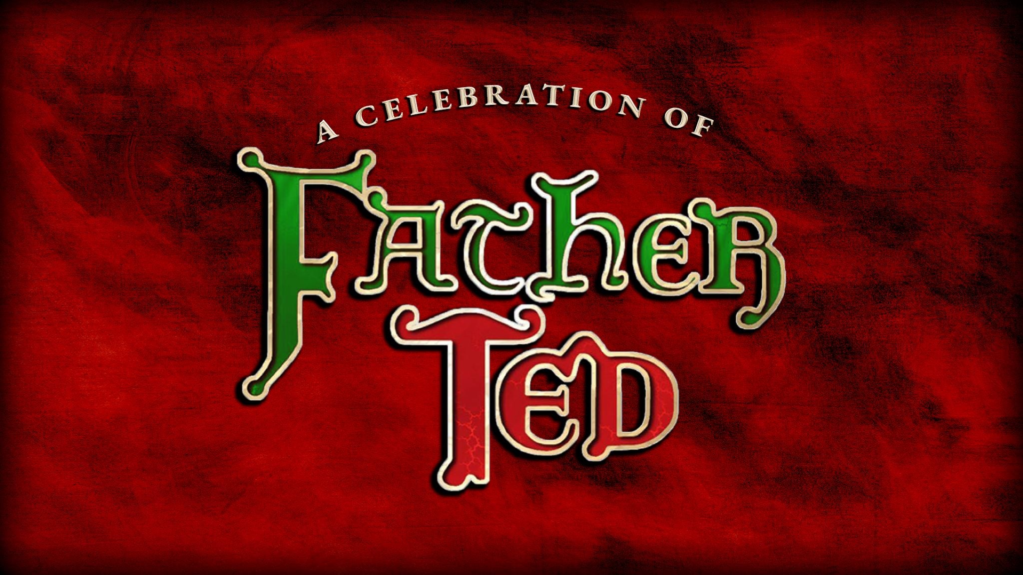 A Celebration of Father Ted