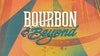 Bourbon & Beyond