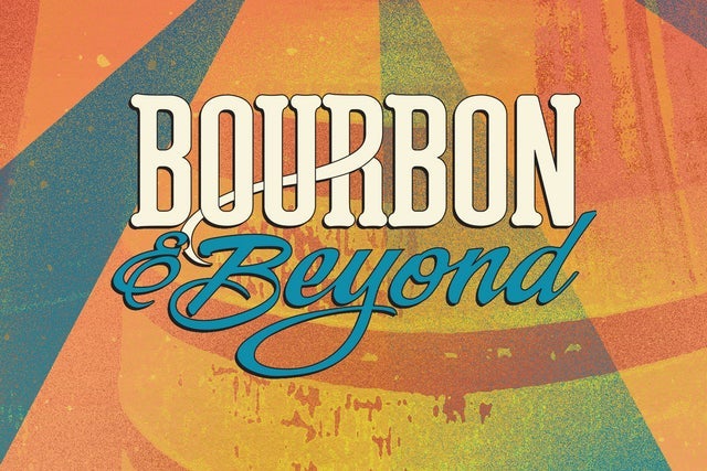 Bourbon & Beyond