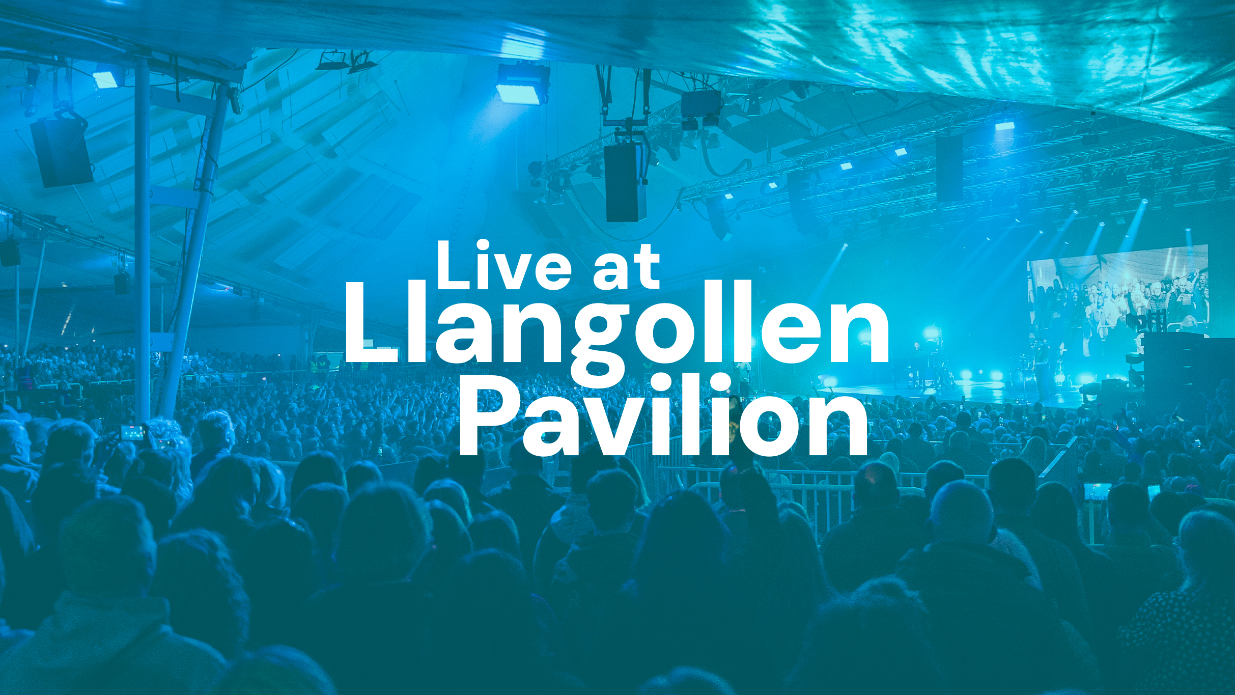 Live at Llangollen Pavilion