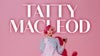 Tatty Macleod – Things My Mother Did