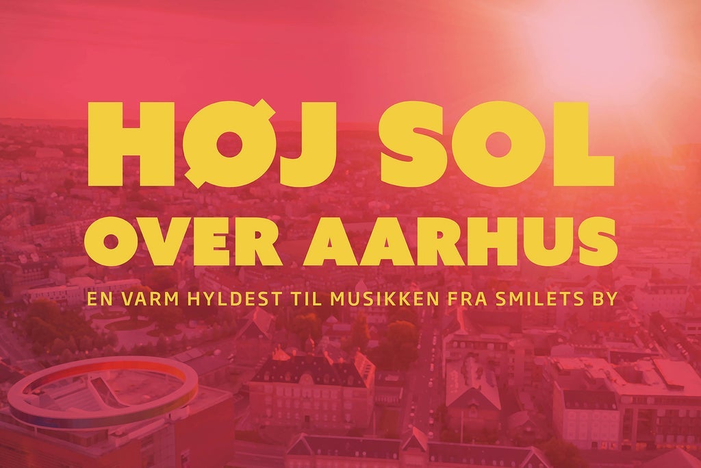 Høj Sol over Aarhus show poster