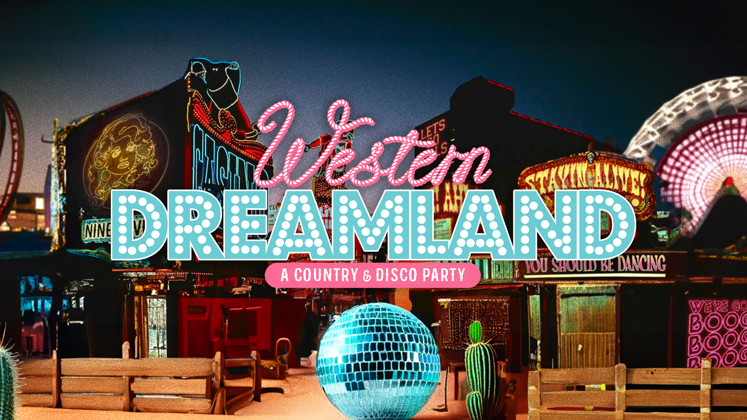 WESTERN DREAMLAND: A Country & Disco Party