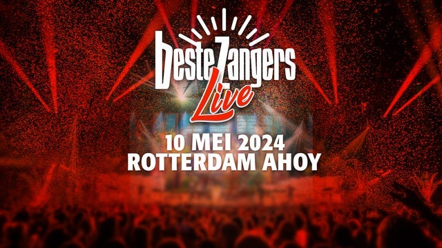 Beste Zangers Live in Rotterdam Ahoy 10/05/2024