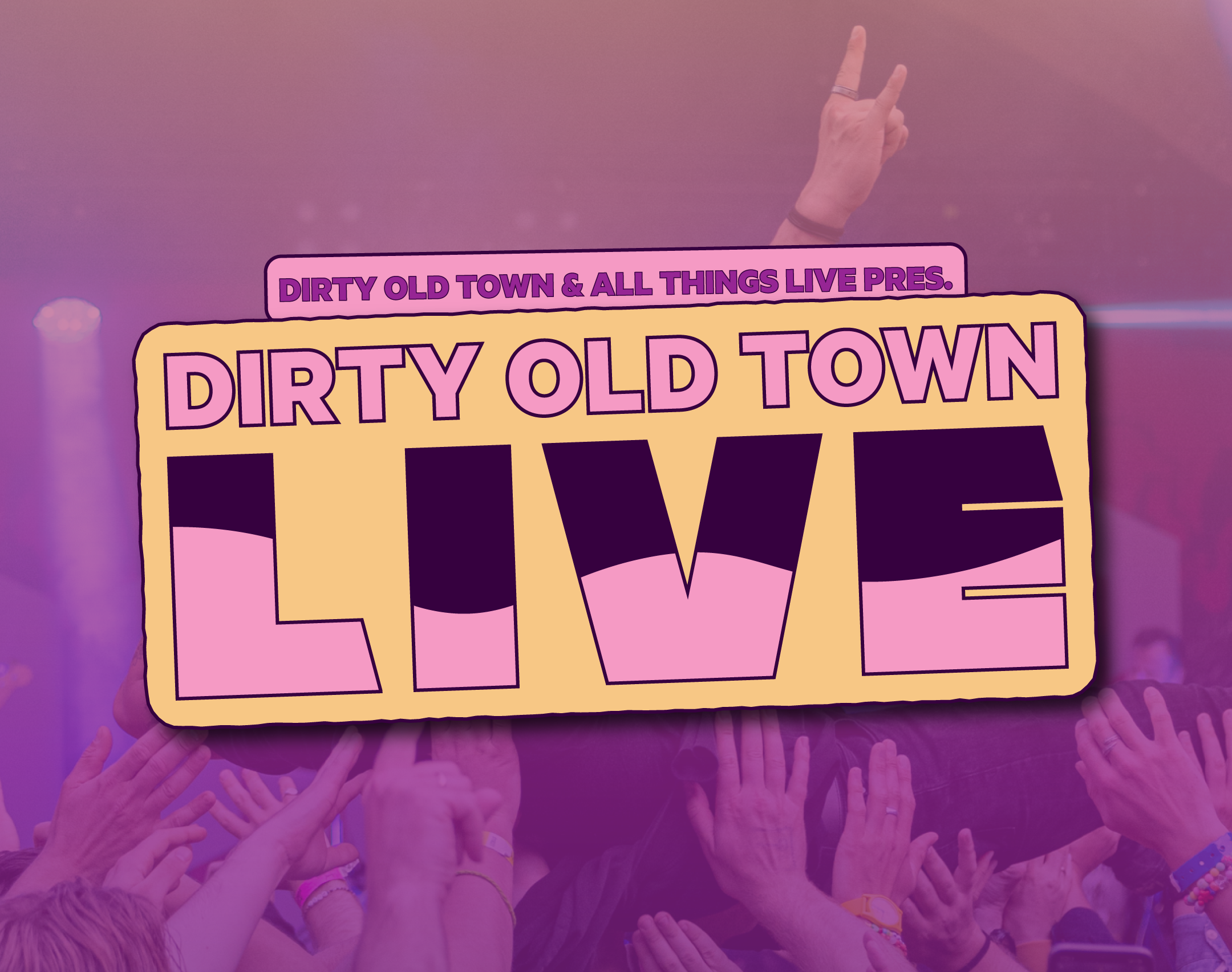 ATL & DOT pres: Dirty Old Town Live 2026 – 2026-06-14
