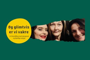 Og glimtvis er vi vakre // Kultur60+