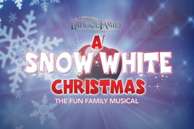 Lythgoe Family Panto's a Snow White Christmas