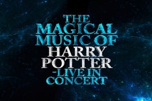 The Magical Music of Harry Potter - Live in Concert