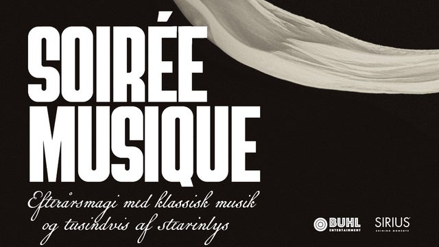 SOIRÉE MUSIQUE inkl. velkomstchampagne & koncertmenu