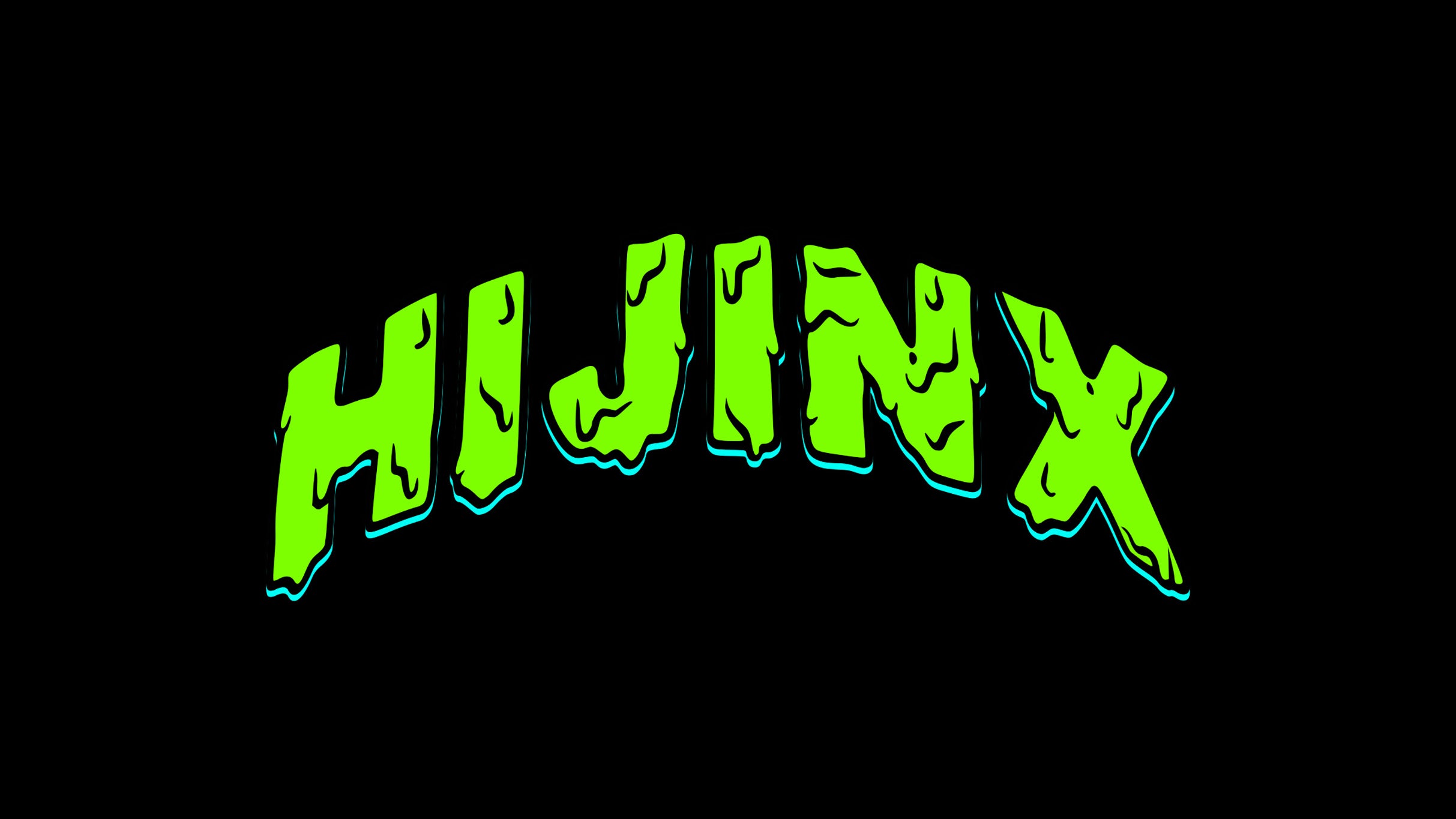 Hijinx VIP Upgrades ONLY! Saturday