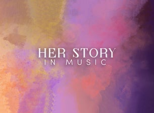 Image of Her Story In Music: A Celebration of Women in the Arts