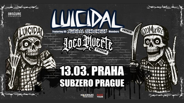 LUICIDAL (OG SUICIDAL TENDENCIES MEMBERS), LOCO MUERTE v SUBZERO, Praha 5 13/03/2026